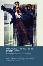 Cover of: Peopling the Russian Periphery: Borderland Colonization in Eurasian History (Basees/Routledge Series on Russian and East European Studies)