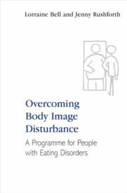 Cover of: Overcoming Body Image Disturbance for People with Eating Disorders: A Manual for Therapists and Sufferers