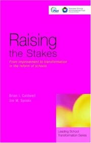 Cover of: Raising the Stakes: From Improvement to Transformation in the Reform of Schools (Leading School Transformation)