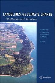 Landslides and climate change : challenges and solution : proceedings of the International Conference on Landslides and Climate Change, Ventnor, Isle of Wight, UK, 21-24 May 2007