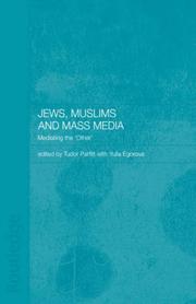 Jews, Muslims and mass media : mediating the 'other'