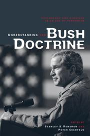 Understanding the Bush doctrine : psychology and strategy in an age of terrorism