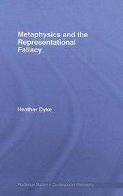 Cover of: Metaphysics and the Representational Fallacy by Heather Dyke