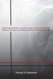 Cosmopolitanism and the age of school reform : science, education, and making society by making the child