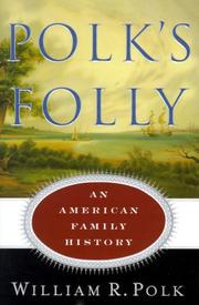 Cover of: Polk's folly: an American family history