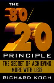 Cover of: The 80/20 principle: the secret of achieving more with less