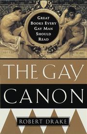 Cover of: The gay canon by Drake, Robert.