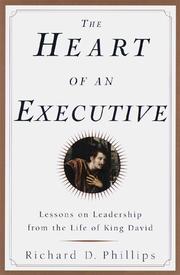 Cover of: The heart of an executive: lessons on leadership from the life of King David