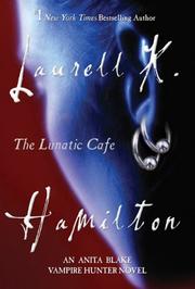 The Lunatic Cafe (Anita Blake) by Laurell K. Hamilton