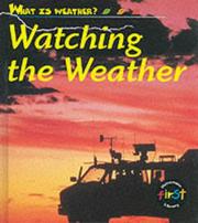 Cover of: What Is Weather: Watching the Weather (What Is Weather?)