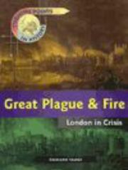 Cover of: Great Plague and Fire - London in Crisis (Turning Points in History)