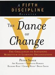 Cover of: The Dance of Change by Peter Senge, Art Kleiner, Charlotte Roberts, George Roth, Rick Ross, Bryan Smith