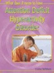 What does it mean to have attention deficit hyperactivity disorder