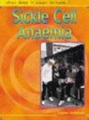 What does it mean to have sickle cell anaemia