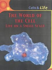 The world of the cell : life on a small scale