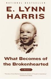 Cover of: What Becomes of the Brokenhearted by E. Lynn Harris