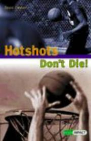 Hotshots don't die