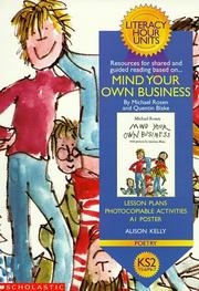 Resources for shared and guided reading based on-- Mind your own business by Michael Rosen and Quentin Blake : lesson plans, photocopiable activities, A1 poster