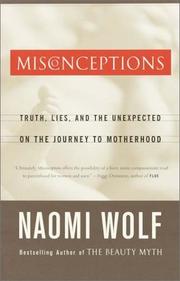 Cover of: Misconceptions: Truth, Lies, and the Unexpected on the Journey to Motherhood