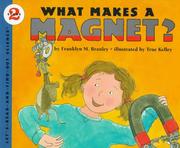 Cover of: What makes a magnet?