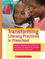 Cover of: Transforming Literacy Practices in Preschool: Research-Based Practices That Give All Children the Opportunity to Reach Their Potential as Learners