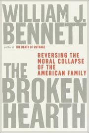 Cover of: The Broken Hearth: Reversing the Moral Collapse of the American Family