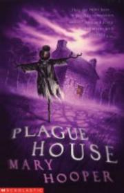 Cover of: The Plague House (Mary Hooper's Haunted)