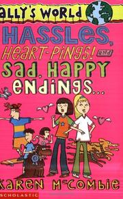 Cover of: Hassles, Heart-pings! ,and Sad, Happy Endings (Ally's World)