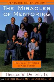 The miracles of mentoring by Thomas W. Dortch, Thomas Dortch, Carla Fine