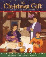 The Christmas gift : the story of the nativity
