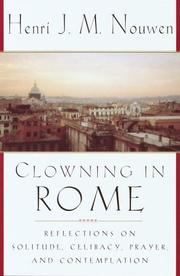 Cover of: Clowning in Rome: Reflections on Solitude, Celibacy, Prayer, and Contemplation
