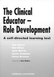 The clinical educator - role development : a self directed learning text