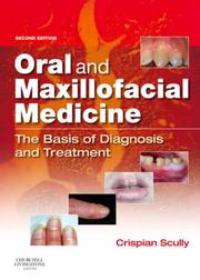 Oral and maxillofacial medicine : the basis of diagnosis and treatment