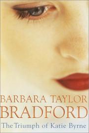 The triumph of Katie Byrne by Barbara Taylor Bradford