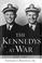 Cover of: The Kennedys at war, 1937-1945