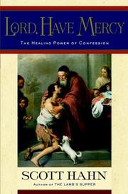 Cover of: Lord, have mercy: the healing power of confession