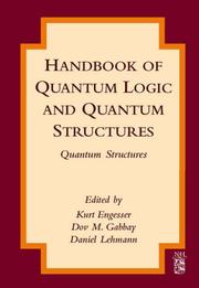 Cover of: Handbook of Quantum Logic and Quantum Structures: Quantum Structures