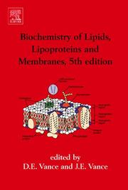 Biochemistry of lipids, lipoproteins and membranes by Dennis E. Vance