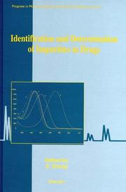 Identification and Determination of Impurities in Drugs (Progress in Pharmaceutical and Biomedical Analysis) by S. G&ouml;r&ouml;g