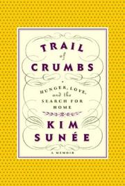 Trail of Crumbs by Kim Sunee