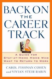 Cover of: Back on the Career Track: A Guide for Stay-at-Home Moms Who Want to Return to Work