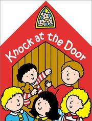 Cover of: Christian Mother Goose Knock at the Door (Christian Mother Goose) by Marjorie Ainsborough Decker
