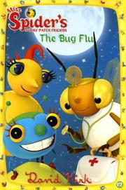 Cover of: The Bug Flu (Miss Spider's Sunny Patch Friends) by David Kirk