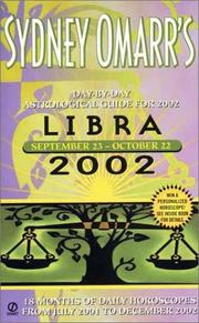 Cover of: Sydney Omarr's Day-by-Day Astrological Guide for the Year 2002: Libra (Sydney Omarr's Day By Day Astrological Guide for Libra, 2002)