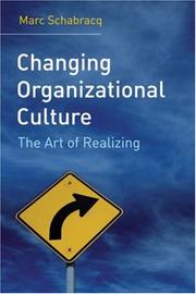 Changing organizational culture : the change agent's guidebook
