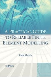 Cover of: A Practical Guide to Reliable Finite Element Modelling