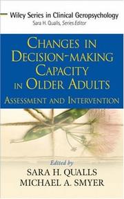 Cover of: Changes in Decision-Making Capacity in Older Adults: Assessment and Intervention (Wiley Series in Clinical Geropsychology)