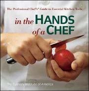 Cover of: In the Hands of a Chef: The Professional Chef's Guide to Essential Kitchen Tools (Culinary Institute of America)