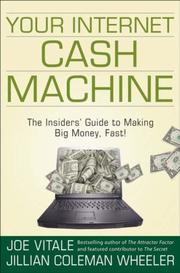 Your internet cash machine : the insiders' guide to making big money, fast!