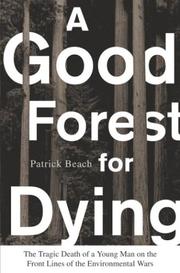 A Good Forest for Dying by Patrick Beach